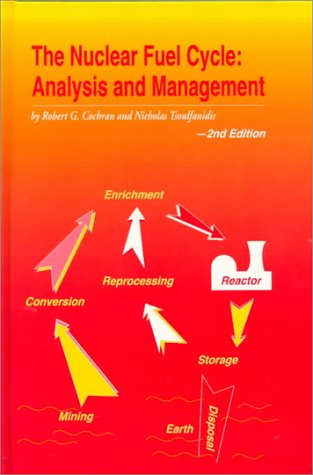 9780894484513: Nuclear Fuel Cycle: Analysis and Management
