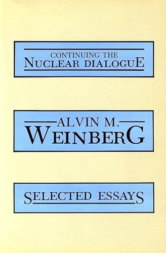 Stock image for Continuing the Nuclear Dialogue: Selected Essays for sale by HPB-Red