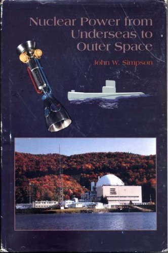 Beispielbild fr Nuclear Power from Underseas to Outer Space zum Verkauf von Cambridge Rare Books