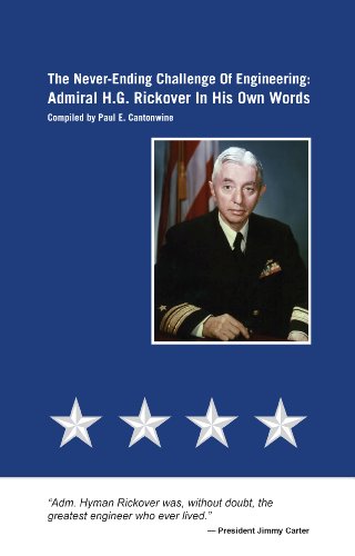 Imagen de archivo de The Never-Ending Challenge of Engineering: Admiral H.G. Rickover in His Own Words a la venta por dsmbooks