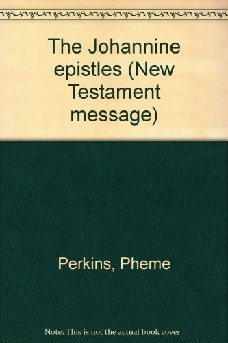 Stock image for The Johannine epistles (New Testament message) for sale by Better World Books