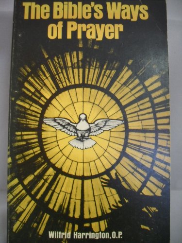 Beispielbild fr Bibles Ways of Prayer zum Verkauf von Better World Books