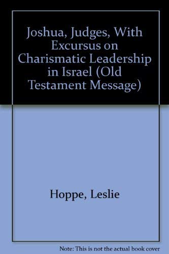 9780894532405: Joshua, Judges, With Excursus on Charismatic Leadership in Israel (Old Testament Message)