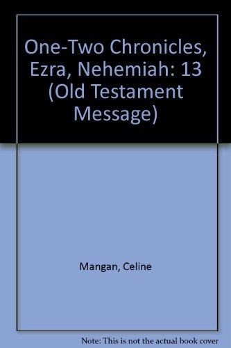 Imagen de archivo de 1-2 Chronicles, Ezra, Nehemiah (Old Testament Message, Volume 13) a la venta por THE OLD LIBRARY SHOP