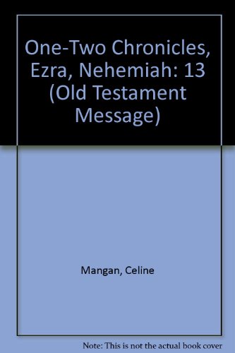 Stock image for 1-2 Chronicles, Ezra, Nehemiah (Old Testament Message, Volume 13) for sale by THE OLD LIBRARY SHOP