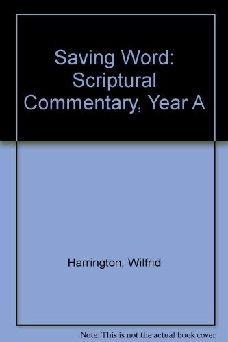 9780894532665: Saving Word: Scriptural Commentary, Year A