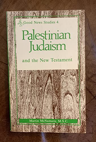 Imagen de archivo de Palestinian Judaism and the New Testament [Good News Studies, Vol. 4] a la venta por Windows Booksellers