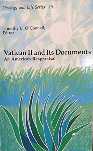 9780894532955: Vatican II and Its Documents (An American Reappraisal, Theology and Life Series 15)