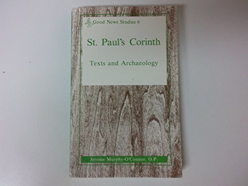 Stock image for St. Paul's Corinth / Texts and Archaeology (Good News Studies, 6) for sale by ThriftBooks-Atlanta