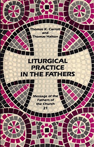 Stock image for Liturgical Practice in the Fathers for sale by Better World Books