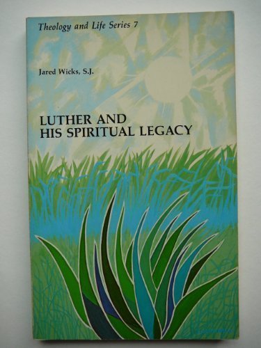 Stock image for Luther and his Spiritual Legacy [Theology and Life Series 7] for sale by Windows Booksellers