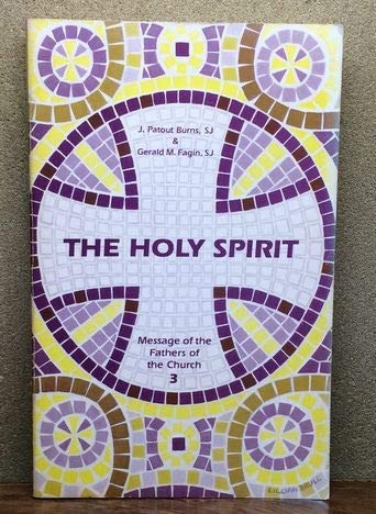 Stock image for The Holy Spirit : Volume 3, Message of the Fathers of the Church, General Editor: Thomas Halton for sale by About Books