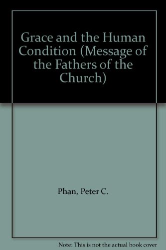 9780894533556: Grace and the Human Condition (Message of the Fathers of the Church)