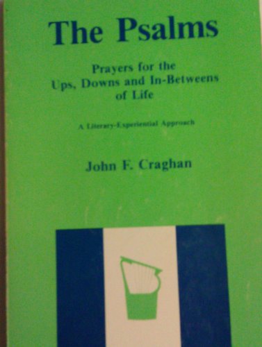 Stock image for The Psalms: Prayers for the Ups, Downs and In-Betweens of Life for sale by Beaver Bridge Books