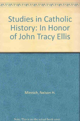 Stock image for Studies in Catholic History: In Honor of John Tracy Ellis for sale by ThriftBooks-Atlanta