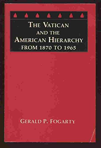 9780894535338: Vatican and the American Hierarchy from 1870-1965