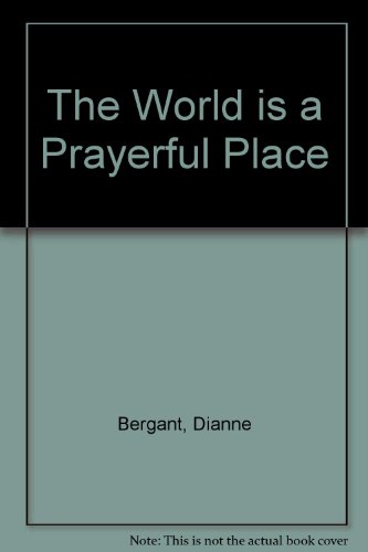 World Is a Prayerful Place (9780894535833) by Bergant, Dianne