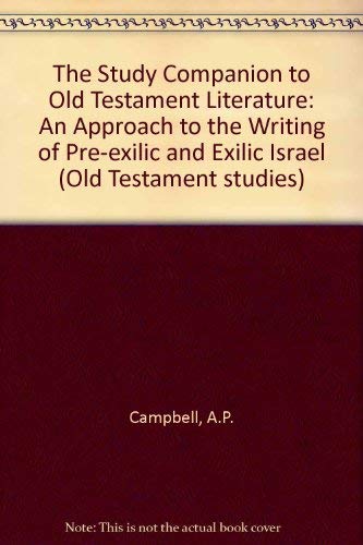9780894535864: The Study Companion to Old Testament Literature: An Approach to the Writing of Pre-exilic and Exilic Israel (Old Testament studies)
