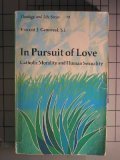 Stock image for In Pursuit of Love: Catholic Morality and Human Sexuality (Theology & Life) for sale by ThriftBooks-Atlanta