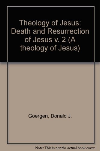 9780894536045: Death and Resurrection of Jesus (v. 2) (A theology of Jesus)