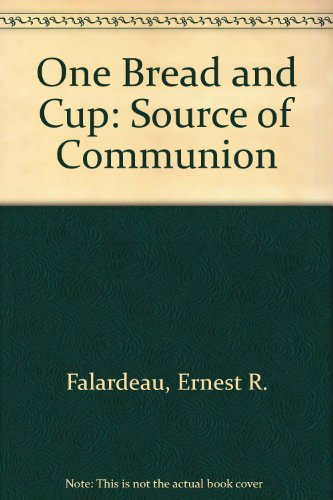 9780894536144: One Bread and Cup: Source of Communion