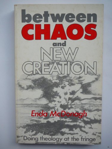Stock image for Between Chaos and New Creation: Doing Theology at the Fringe (Theology and Life Series, No 19) for sale by Redux Books