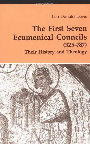 9780894536168: The First Seven Ecumenical Councils/325-787: Their History and Theology (Theology and Life Series, Vol 21)