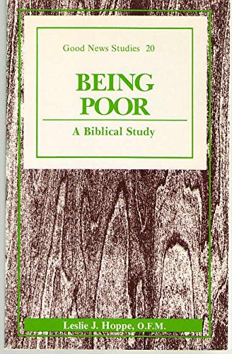 9780894536205: Being Poor: A Biblical Study (Good News Studies)