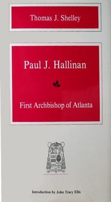 Beispielbild fr Paul J. Hallinan : First Archbishop of Atlanta zum Verkauf von Better World Books