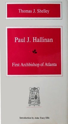 Stock image for Paul J. Hallinan: First Archbishop of Atlanta for sale by Bingo Used Books