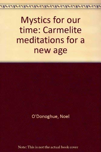 Stock image for Mystics for our time: Carmelite meditations for a new age for sale by Books From California