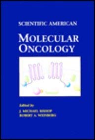 Molecular Oncology (Scientific American Introduction to Molecular Medicine) (9780894540233) by Bishop MD, J. Michael; Weinberg PhD, Robert A.