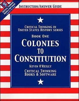 Imagen de archivo de Colonies to Constitution: Critical Thinking in U.S. History / Book 1 a la venta por Once Upon A Time Books