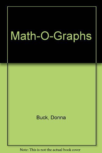 Stock image for Math-O-Graphs: Critical Thinking Through Graphing for sale by Half Price Books Inc.