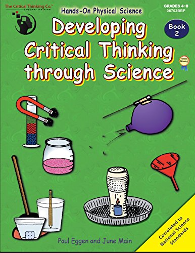 Beispielbild fr Developing Critical Thinking through Science Book 2 Workbook - Hands-On Physical Science (Grades 4-8) zum Verkauf von Wonder Book