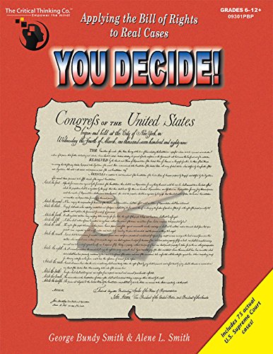 You Decide Workbook - Applying the Bill of Rights to Real Cases (Grades 6-12)