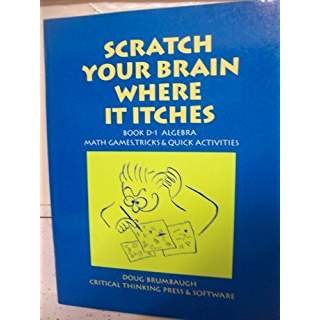 Imagen de archivo de Scratch Your Brain Where It Itches : Math Games, Tricks and Quick Activities a la venta por SecondSale