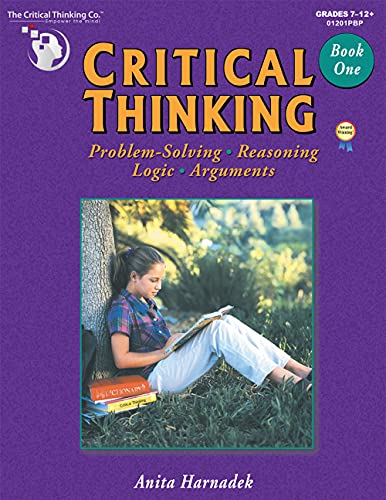 Imagen de archivo de Critical Thinking Book One - Problem Solving, Reasoning, Logic, and Arguments (Grades 7-12+) a la venta por Goodwill of Colorado