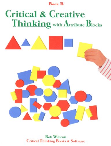 Beispielbild fr Critical and Creative Thinking with Attribute Blocks Book B zum Verkauf von HPB-Red
