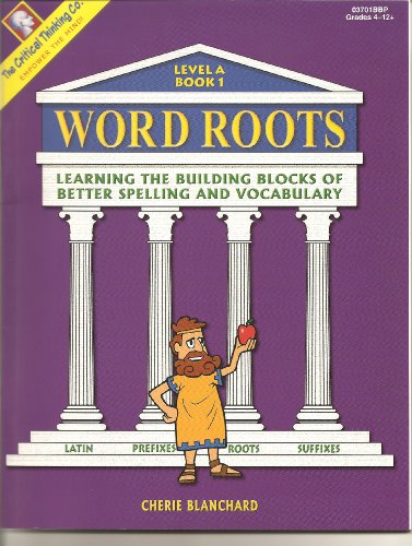 9780894558047: Word Roots Learning: The Building Blocks of Spelling and Vocabulary (Level A: Grades 4-6)