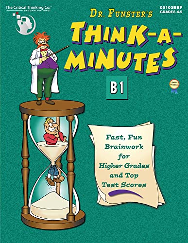 Beispielbild fr Dr. Funster's Think-A-Minutes B1 Workbook - Fast, Fun Brainwork for Higher Grades & Top Test Scores (Grades 4-5) zum Verkauf von BooksRun