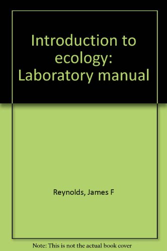 Introduction to ecology: Laboratory manual (9780894590122) by Reynolds, James F