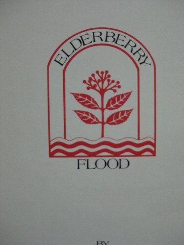 Stock image for Elderberry Flood: The History, Lore, and Land of West Virginia Written in Verse Form [Signed by Author] for sale by Riverby Books