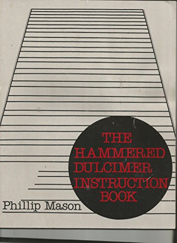 Hammered Dulcimer Instruction Book (9780894610028) by Mason, Phillip