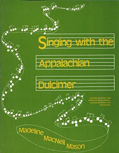 Stock image for Singing with The Appalachian Dulcimer (American Music Series) for sale by Books of the Smoky Mountains