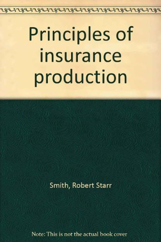 Imagen de archivo de Principles of insurance production a la venta por HPB-Red