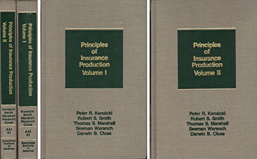 Principles of Insurance Production (9780894620270) by Smith, Robert S.; Kensicki, Peter R.