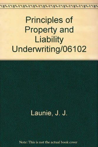 Imagen de archivo de Principles of Property and Liability Underwriting/06102 a la venta por HPB-Red