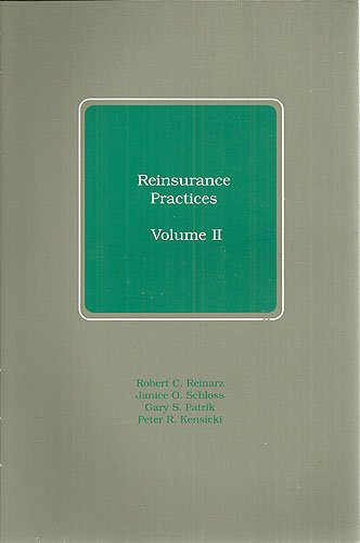 Reinsurance Practices (9780894620577) by Cass, R. Michael; Kensicki, Peter R.; Patrik, Gary S.; Reinarz, Robert C.; Hoopes, Doris