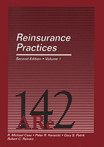 Reinsurance Practices (9780894621215) by Cass, R. Michael; Kensicki, Peter R.; Patrik, Gary S.; Reinarz, Robert C.